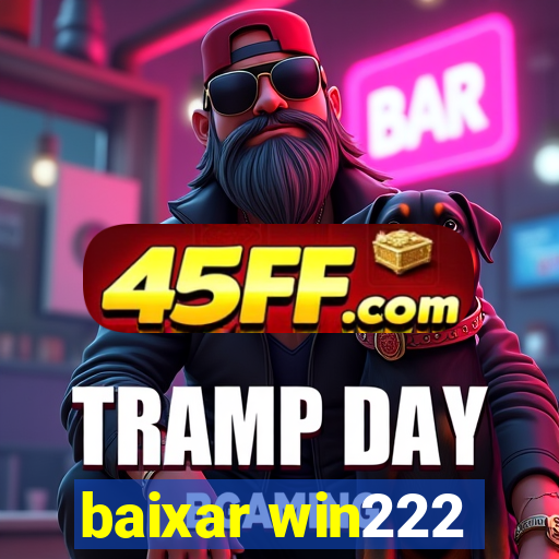 baixar win222